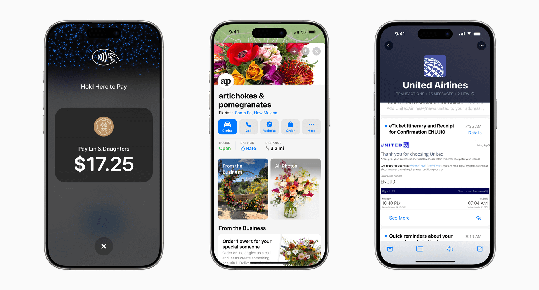 Das Bild zeigt drei iPhones mit unterschiedlichen Bildschirminhalten. Das erste Display zeigt eine Zahlungsaufforderung über $17,25 an "Lin & Daughters". Das zweite Display zeigt Informationen über einen Blumenladen namens "artichokes & pomegranates", und das dritte Display zeigt eine E-Mail von United Airlines mit einer Flugbestätigung.